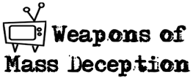 Weapons of Mass Deception